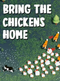 Bring The Chickens Home