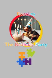 Roaches: The Birthday Party