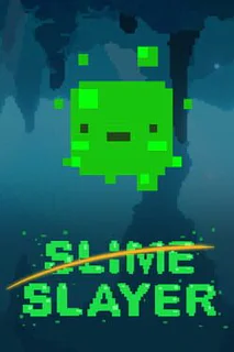 Slime Slayer