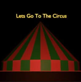 Let's Go To The Circus