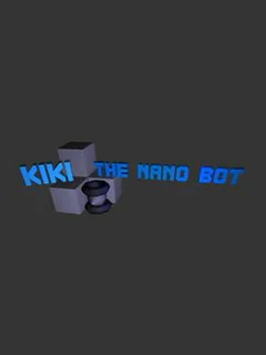Kiki the Nano Bot