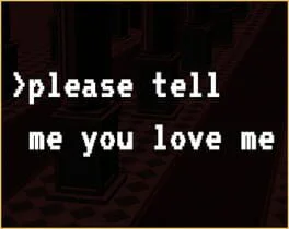 Please Tell Me You Love Me
