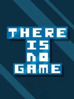 There Is No Game