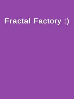 Fractal Factory