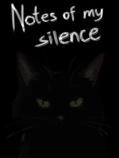 Notes of my silence