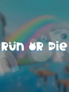 Run or Die