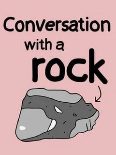 Conversation With a Rock