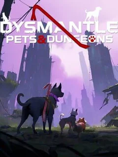 Dysmantle: Pets & Dungeons