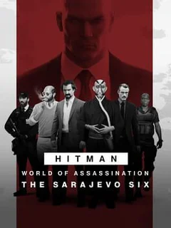 Hitman 3: The Sarajevo Six