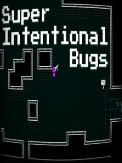 Super Intentional Bugs