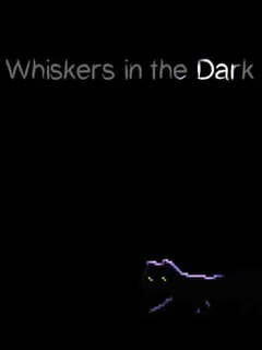 Whiskers in the Dark