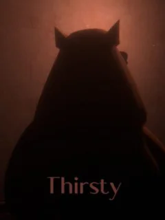 Thirsty
