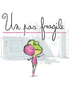 Un Pas Fragile