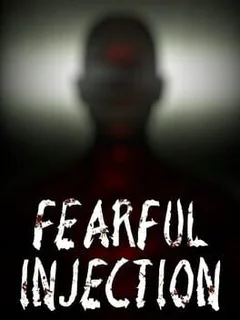 Fearful Injection