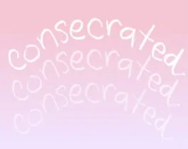 Consecrated