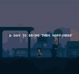 A Day to Bring Them Happiness