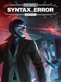 Payday 3: Chapter 1 - Syntax Error