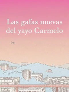 Las gafas nuevas del yayo Carmelo