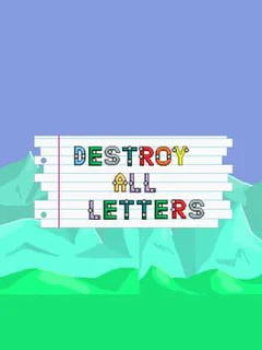 Destroy All Letters