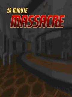 10 Minute Massacre