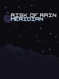 Risk of Rain: Meridian