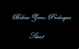 Below Zero: Prologue