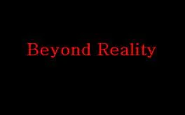 Beyond Reality