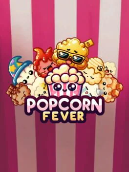 Popcorn Fever