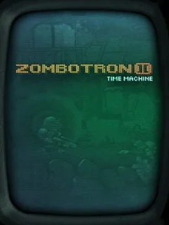 Zombotron 2: Time Machine
