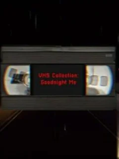 VHS Collection: Goodnight Me