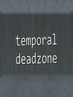 Temporal Deadzone