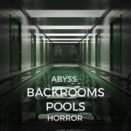 Abyss: Backrooms Pools Horror