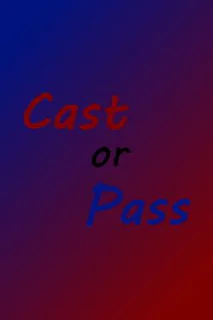 Cast or Pass