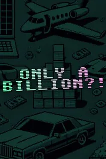 Only a Billion?!