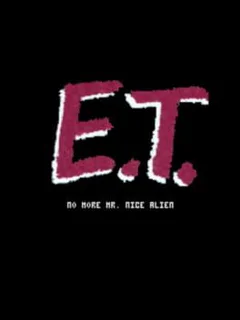 E.T.: No More Mr. Nice Alien