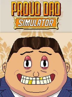 Proud Dad Simulator