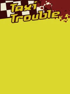 Taxi Trouble