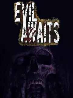 Evil Awaits