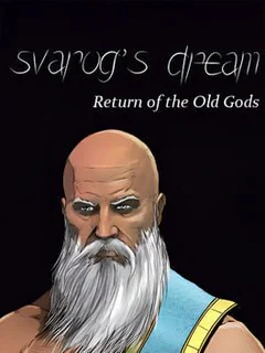Svarog's Dream: Return of the Old Gods