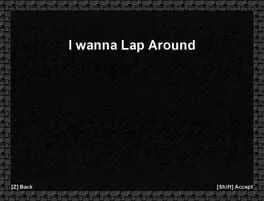 I Wanna Lap Around