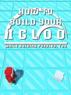 How To Build Your Igloo