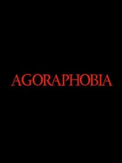 Agoraphobia: Director's Cut