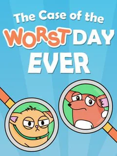 The Case of the Worst Day Ever