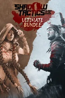 Shadow Tactics: Ultimate Bundle