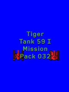 Tiger Tank 59 I: Mission Pack 032