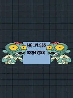 Helpless Zombies