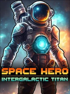 Space Hero: Intergalactic Titan