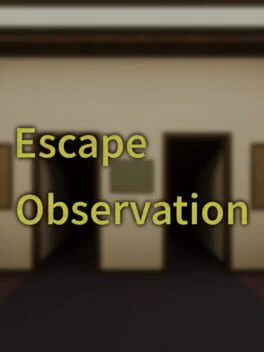 Escape Observation