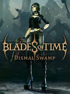 Blades of Time: Dismal Swamp