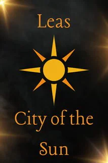 Leas: City of the Sun